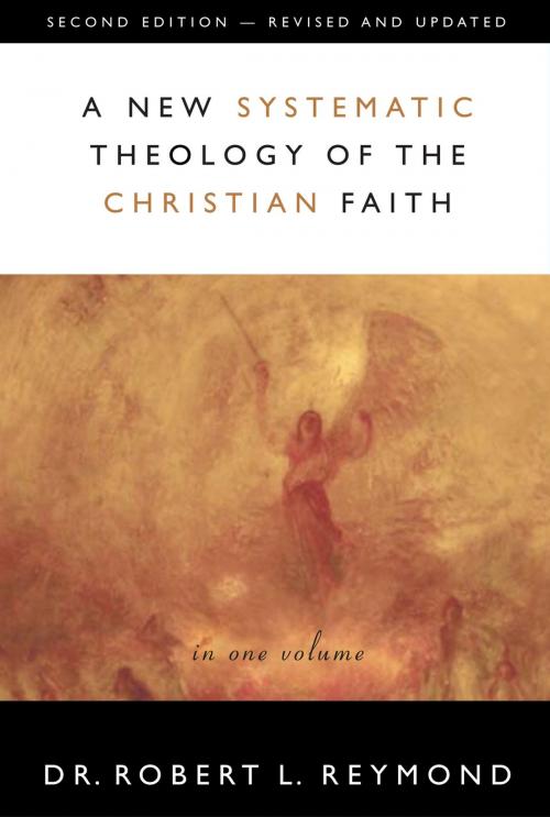Cover of the book A New Systematic Theology of the Christian Faith by Robert L. Reymond, Thomas Nelson