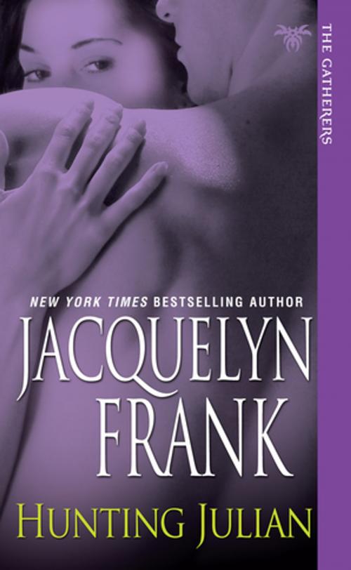 Cover of the book Hunting Julian by Jacquelyn Frank, Zebra Books
