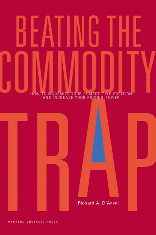 Cover of the book Beating the Commodity Trap by Richard Anthony D'Aveni, Harvard Business Review Press