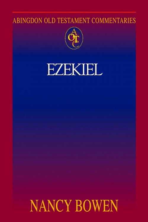 Cover of the book Abingdon Old Testament Commentaries: Ezekiel by Nancy R. Bowen, Abingdon Press