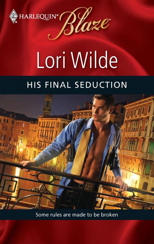 Cover of the book His Final Seduction by Lori Wilde, Harlequin