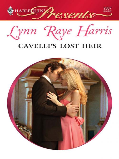 Cover of the book Cavelli's Lost Heir by Lynn Raye Harris, Harlequin