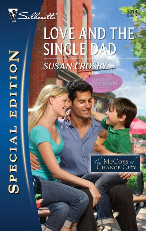 Cover of the book Love and the Single Dad by Susan Crosby, Silhouette