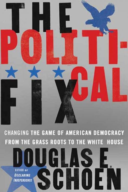 Cover of the book The Political Fix by Douglas E. Schoen, Henry Holt and Co.
