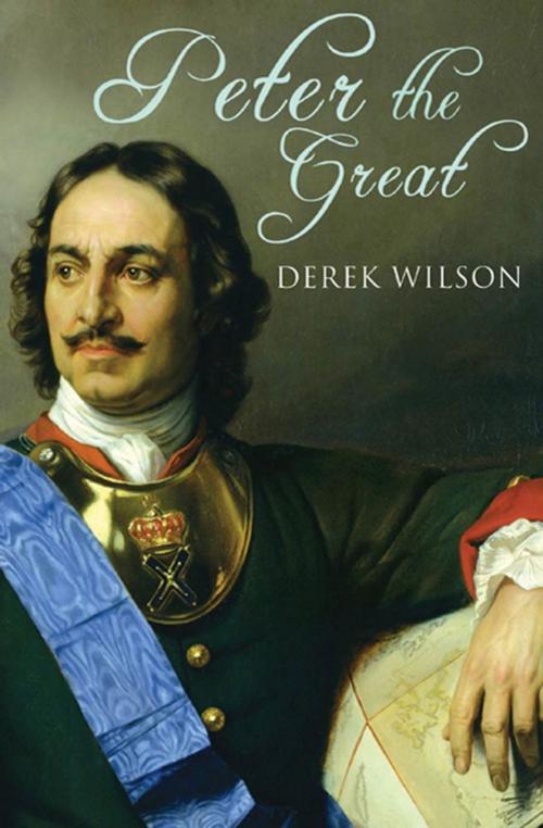 Cover of the book Peter the Great by Derek Wilson, St. Martin's Press