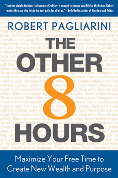 Cover of the book The Other 8 Hours by Robert Pagliarini, St. Martin's Press
