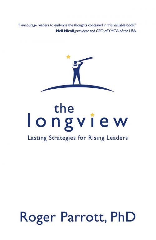 Cover of the book The Longview by Dr. Roger Parrott, David C. Cook