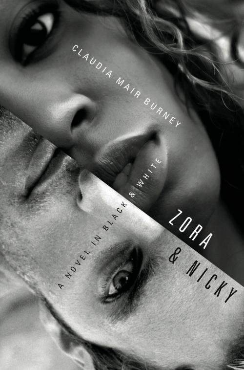 Cover of the book Zora and Nicky: A Novel in Black and White by Claudia Mair Burney, David C. Cook