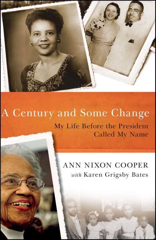 Cover of the book A Century and Some Change by Ann Nixon Cooper, Atria Books