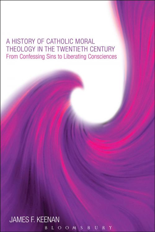 Cover of the book A History of Catholic Moral Theology in the Twentieth Century by James F. Keenan, Bloomsbury Publishing