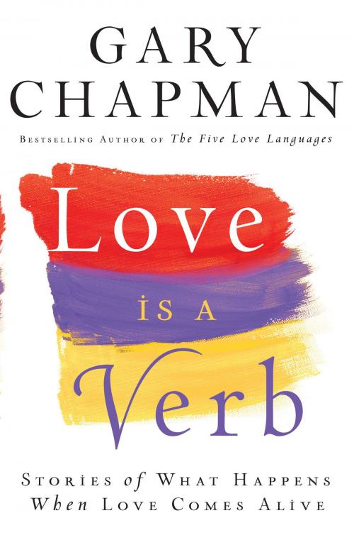 Cover of the book Love is a Verb by Gary Chapman, Baker Publishing Group