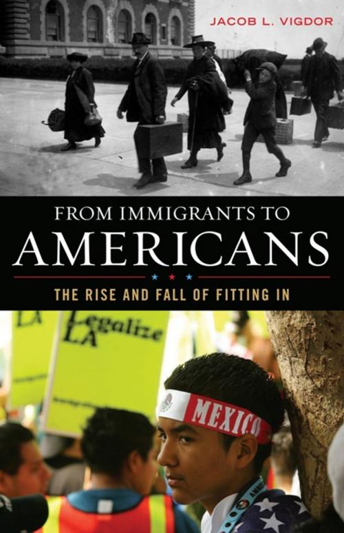 Cover of the book From Immigrants to Americans by Jacob L. Vigdor, Rowman & Littlefield Publishers