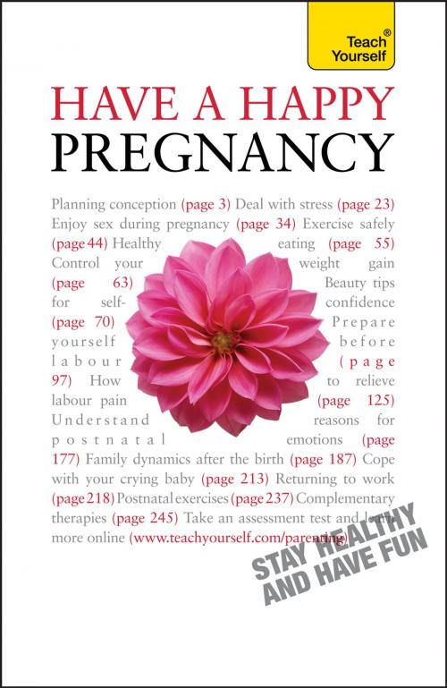 Cover of the book Have A Happy Pregnancy: Teach Yourself by Denise Tiran, John Murray Press