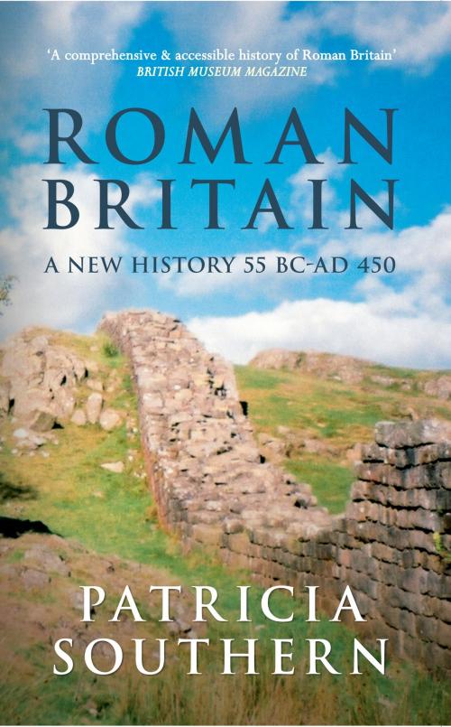 Cover of the book Roman Britain: A New History 55 BC - AD 450 by Patricia Southern, Amberley Publishing