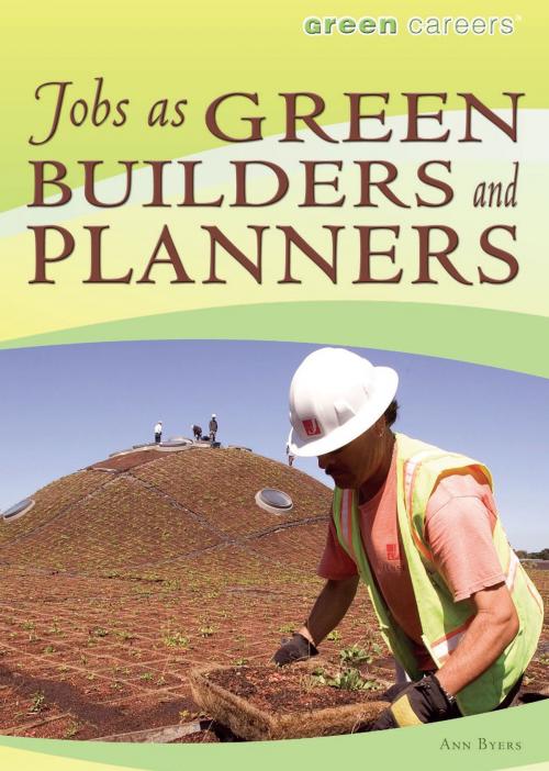Cover of the book Jobs as Green Builders and Planners by Ann Byers, The Rosen Publishing Group, Inc