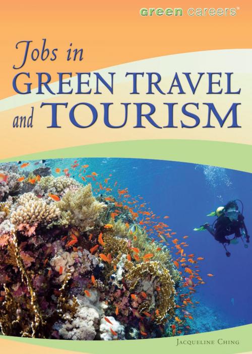 Cover of the book Jobs in Green Travel and Tourism by Jacqueline Ching, The Rosen Publishing Group, Inc