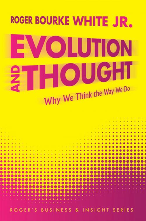Cover of the book Evolution and Thought by Roger Bourke White Jr., AuthorHouse