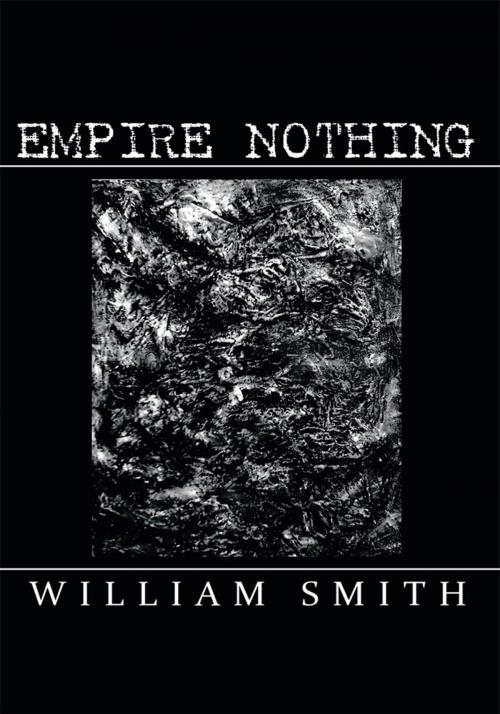 Cover of the book Empire Nothing by William Smith, AuthorHouse