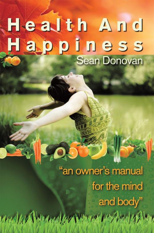 Cover of the book Health and Happiness by Sean Donovan, AuthorHouse