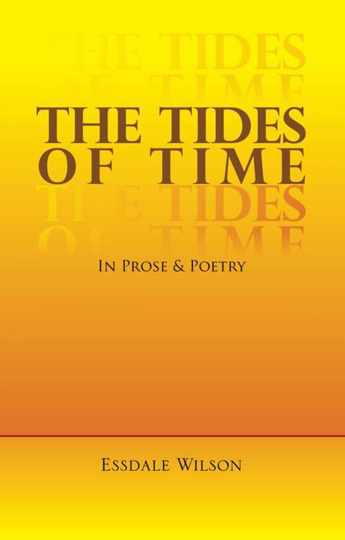 Cover of the book The Tides of Time by Essdale Wilson, Xlibris US
