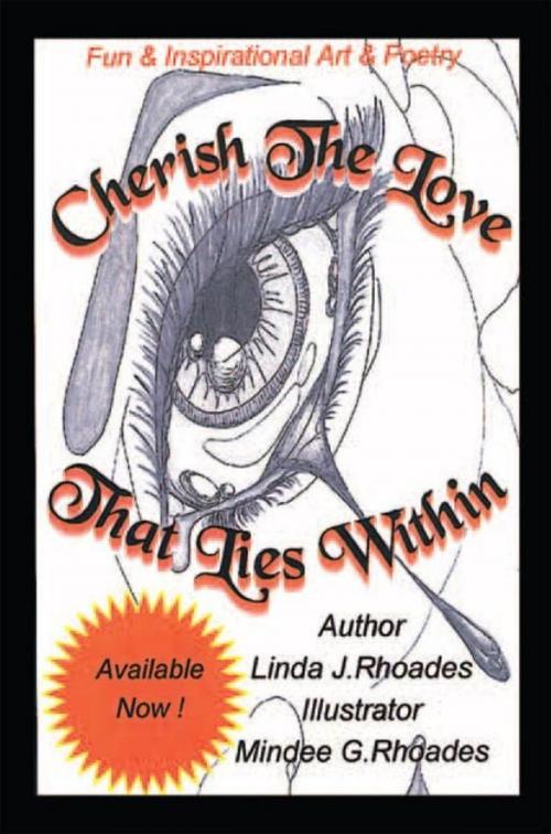 Cover of the book Cherish the Love That Lies Within by Linda J. Rhoades, Xlibris US