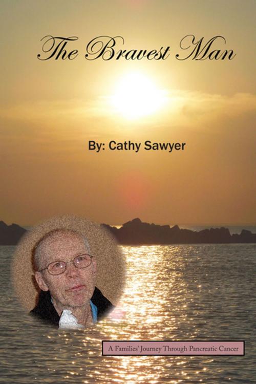 Cover of the book The Bravest Man by Cathy Sawyer, Xlibris US