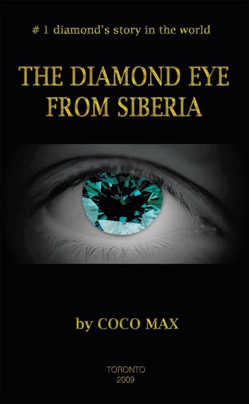Cover of the book The Diamond Eye from Siberia by Coco Max, AuthorHouse
