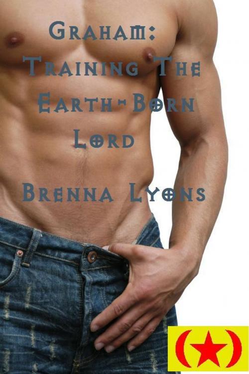 Cover of the book Graham: Training the Earth-Born Lord by Brenna Lyons, Brenna Lyons