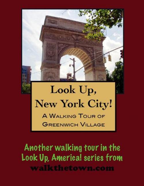Cover of the book A Walking Tour of New York City's Greenwich Village by Doug Gelbert, Doug Gelbert