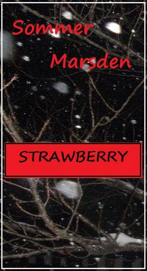 Cover of the book Strawberry by Sommer Marsden, Sommer Marsden