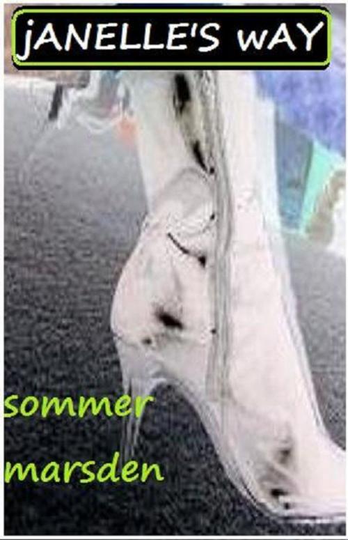 Cover of the book Janelle's Way by Sommer Marsden, Sommer Marsden