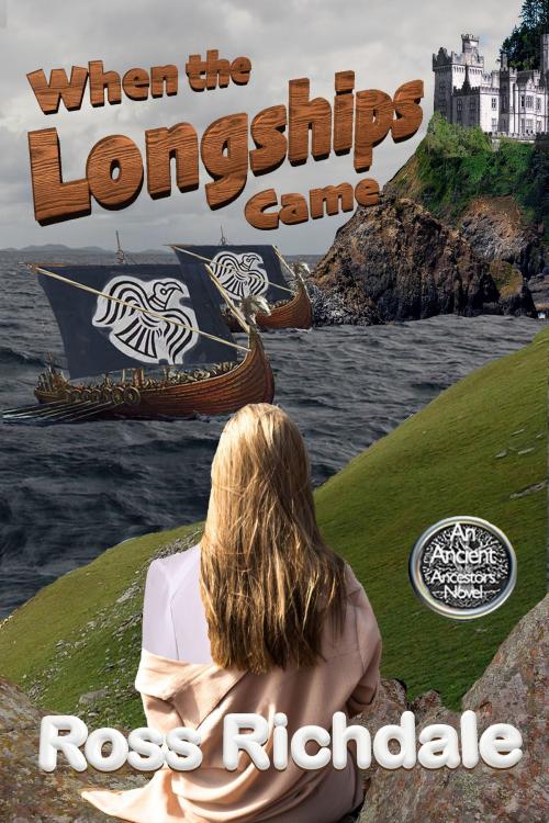 Cover of the book When The Longships Came by Ross Richdale, Ross Richdale
