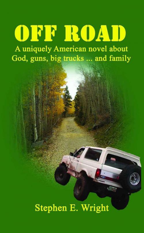 Cover of the book Off Road by Stephen E. Wright, Stephen E. Wright
