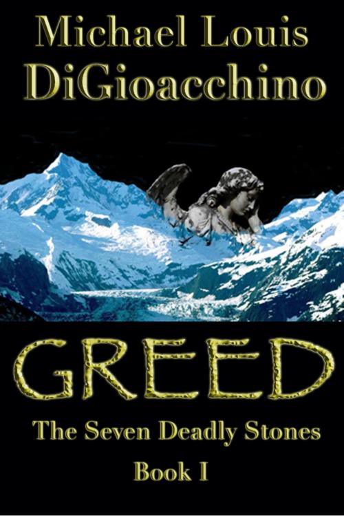 Cover of the book Greed (The Seven Deadly Stones Book I) by Michael DiGioacchino, Michael DiGioacchino