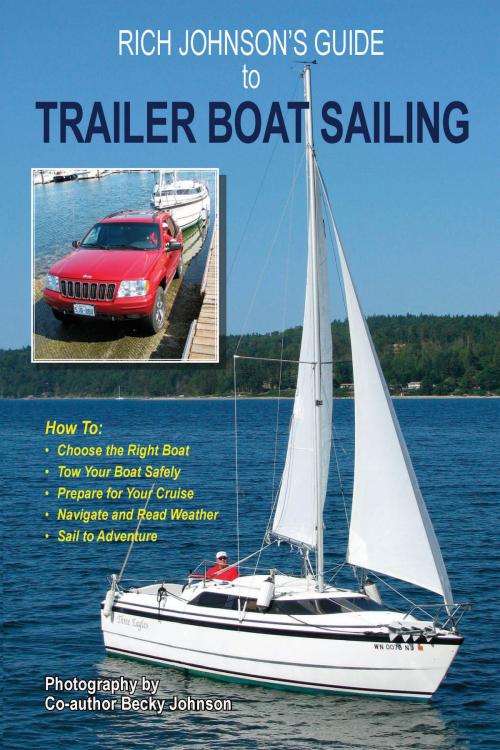 Cover of the book Rich Johnson’s Guide to Trailer Boat Sailing by Rich Johnson, NorLights Press