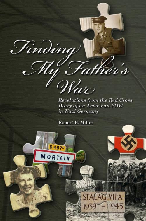 Cover of the book Finding My Father's War Revelations from the Red Cross Diary of an American POW in Nazi Germany by Robert Miller, Robert Miller
