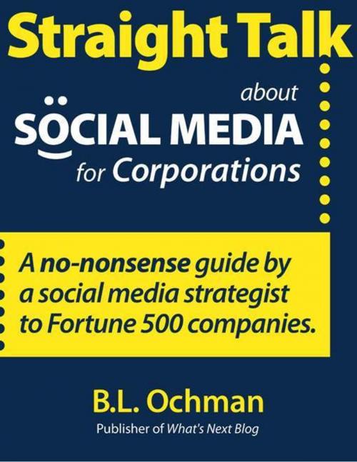 Cover of the book Straight Talk About Social Media by BL Ochman, Strauss Consultants