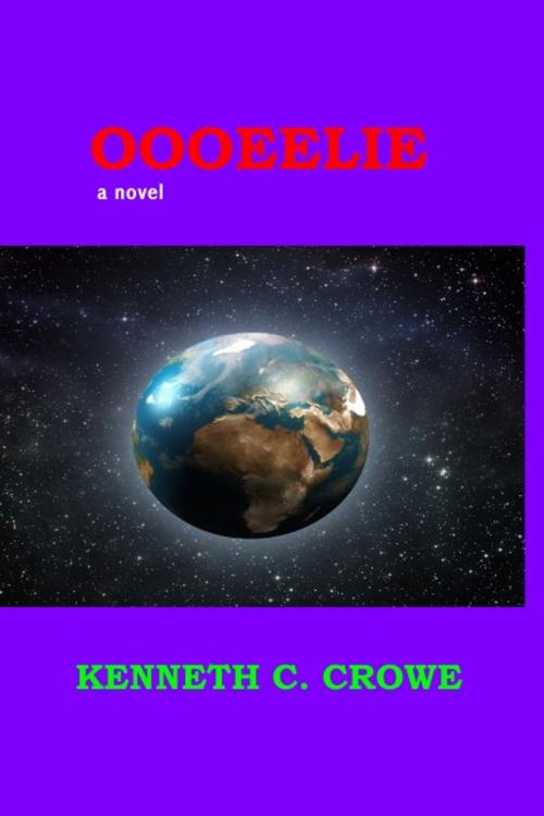 Cover of the book Oooeelie by Kenneth Crowe, Kenneth Crowe
