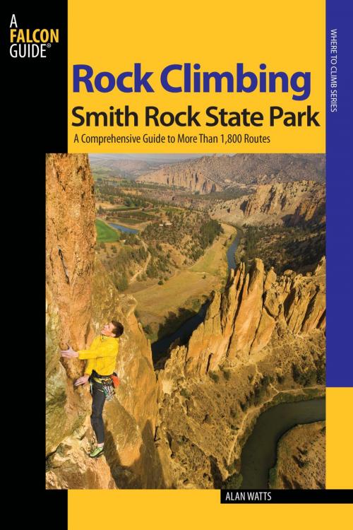 Cover of the book Rock Climbing Smith Rock State Park by Alan Watts, Falcon Guides