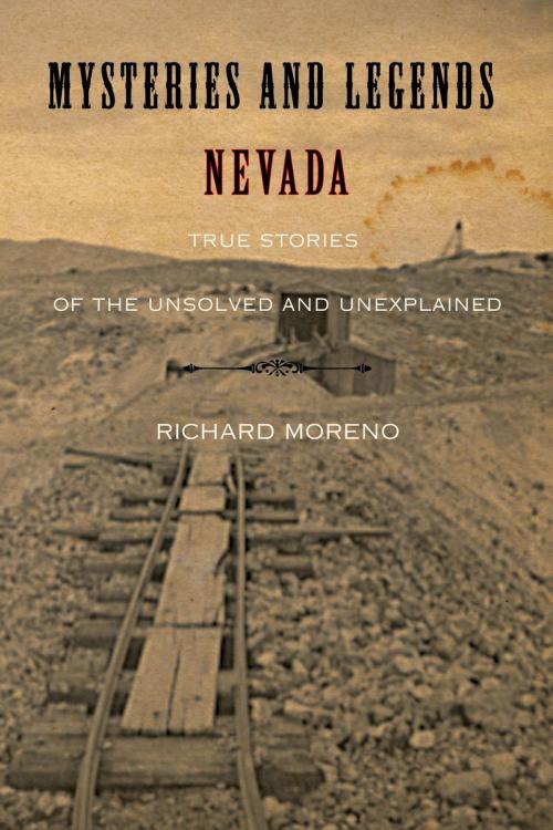 Cover of the book Mysteries and Legends of Nevada by Richard Moreno, Globe Pequot Press