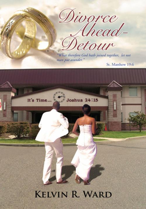 Cover of the book Divorce Ahead - Detour by Kelvin R. Ward, Xlibris US