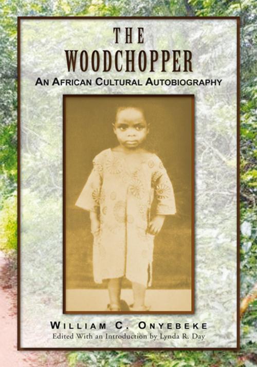 Cover of the book The Woodchopper by WILLIAM C. ONYEBEKE, Xlibris US