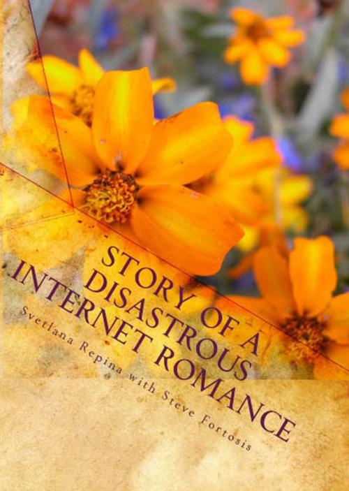 Cover of the book Story of a Disastrous Internet Romance by Svetlana Repina, Svetlana Repina