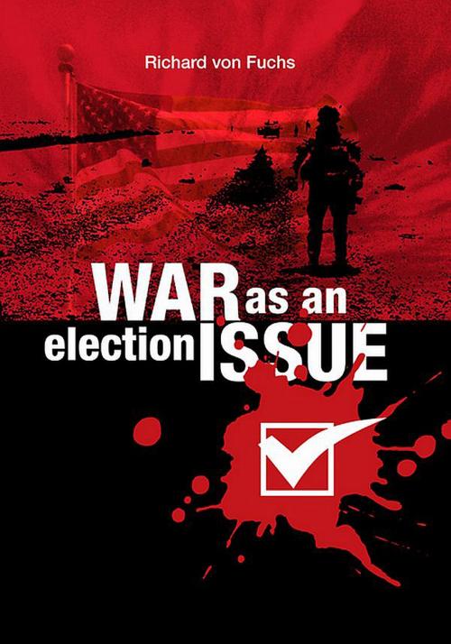 Cover of the book War as an Election Issue by Richard von Fuchs, Richard von Fuchs