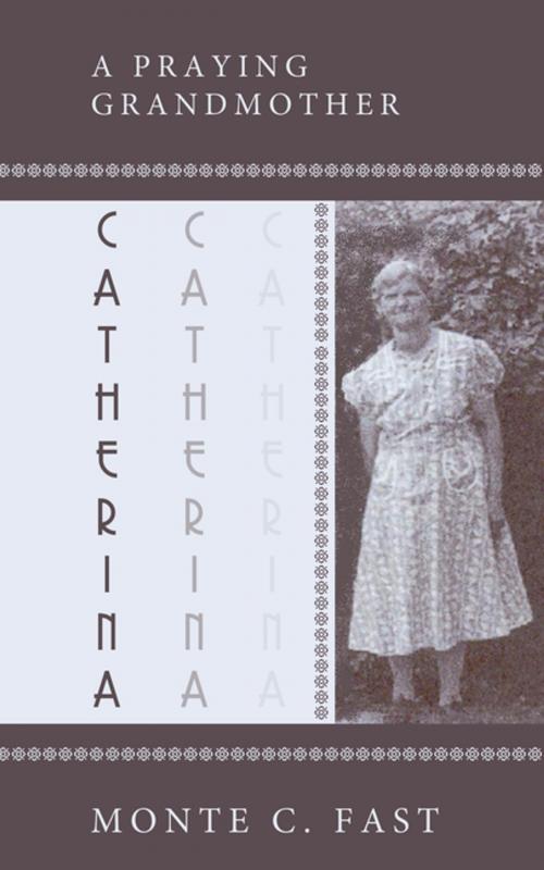 Cover of the book Catherina by Monte C. Fast, AuthorHouse