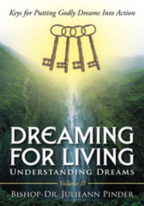 Cover of the book Dreaming for Living by Bishop-Dr. Julieann Pinder, AuthorHouse