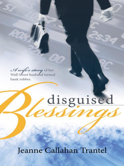 Cover of the book Disguised Blessings by Jeanne Callahan Trantel, AuthorHouse