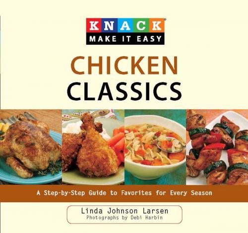 Cover of the book Knack Chicken Classics by Debi Harbin, Linda Johnson Larsen, Knack