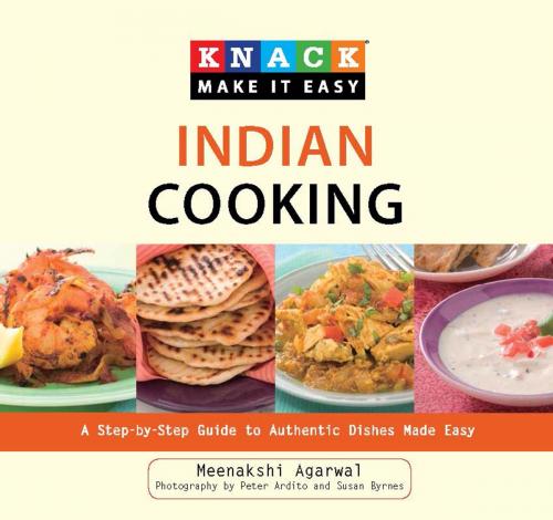 Cover of the book Knack Indian Cooking by Meenakshi Agarwal, Susan Byrnes, Peter Ardito, Knack