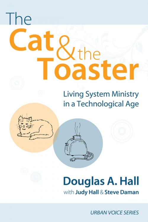 Cover of the book The Cat and the Toaster by Douglas A. Hall, Judy Hall, Wipf and Stock Publishers